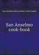 San Anselmo cook-book, San Anselmo Saint Anselm's Churc Ladies 