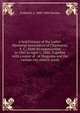 A brief history of the Ladies' Memorial Association of Charleston, S. C., from its organization in 1865 to April 1, 1880. Together with a roster of . at Magnolia and the various city church-yards, Frederick A. 1809-1888 Porcher 