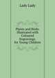 Plants and Birds: Illustrated with Coloured Engravings. for Young Children, Lady Lady 
