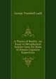 A Theory of Reality: An Essay in Metaphysical System Upon the Basis of Human Cognitive Experience, Ladd, George Trumbull 