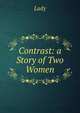Contrast: a Story of Two Women, Lady 