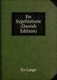 En Sygehistorie (Danish Edition), En L?ge 