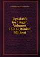 Ugeskrift for L?ger, Volumes 13-14 (Danish Edition), Almindelige Danske L?geforening 