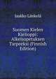 Suomen Kielen Kielioppi: Alkeisopetuksen Tarpeeksi (Finnish Edition), Jaakko Lankela 