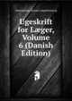 Ugeskrift for L?ger, Volume 6 (Danish Edition), Almindelige Danske L?geforening 