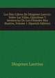 Les Diez Libros De Diogenes Laercio: Sobre Las Vidas, Opiniones Y Sentencias De Los Filosofes Mas Ilustres, Volume 1 (Spanish Edition), Diogenes Laertius 