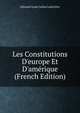 Les Constitutions D'europe Et D'am?rique (French Edition), Edouard Louis Julien Laferriere 