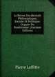 La Revue Occidentale Philosophique, Sociale Et Politique: Organe Du Positivisme. (German Edition), Pierre Laffitte 