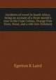 Incidents of travel in South Africa; being an account of a three month's tour in the Cape Colony, Orange Free State, Natal, and a ride into Zululand, Egerton K Laird 