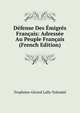 Defense Des Emigres Francais: Adressee Au Peuple Francais (French Edition), Trophime-Gerard Lally-Tolendal 