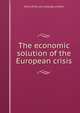 The economic solution of the European crisis, Henri [from old catalog] Lambert 