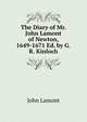 The Diary of Mr. John Lamont of Newton, 1649-1671 Ed. by G.R. Kinloch., John Lamont 