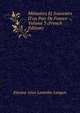 M?moires Et Souvenirs D'un Pair De France--, Volume 3 (French Edition), Etienne-Leon Lamothe-Langon 