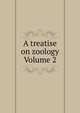 A treatise on zoology Volume 2, 