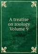 A treatise on zoology Volume 9, 