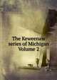 The Keweenaw series of Michigan Volume 2, 