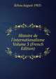Histoire de l'internationalisme Volume 3 (French Edition), Schou August 1903- 