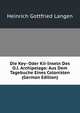 Die Key- Oder Kii-Inseln Des O.I. Archipelago: Aus Dem Tagebuche Eines Colonisten (German Edition), Heinrich Gottfried Langen 