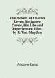 The Novels of Charles Lever: Sir Jasper Carew, His Life and Experiences; Illus. by E. Van Muyden, Lang, Andrew, 1844-1912 