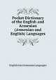 Pocket Dictionary of the English and Armenian (Armenian and English) Languages, English And Armenian Languages 