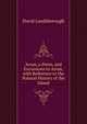 Arran, a Poem, and Excursions to Arran, with Reference to the Natural History of the Island, David Landsborough 