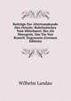 Beitrage Zur Altertumskunde Des Orients: Babylonisches Vom Mittelmeer. Bes Als Meergreis. Das Tor Von Rumeli. Engonasin (German Edition), Wilhelm Landau 
