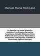 La Familia De Santa Teresa En America Y La Primera Carmelita Americana: Estudio Historico. Libro Publicado Con Licencia Eclesiastica Y Adornado Con Algunos Grabados Y Facsimiles (Spanish Edition), Manuel Maria Polit Laso 