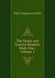 The Home and Country Readers: Book One-, Volume 1, Mary Augusta Laselle 