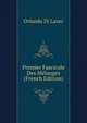 Premier Fascicule Des Melanges (French Edition), Orlando Di Lasso 