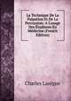 La Technique De La Palpation Et De La Percussion: A L'usage Des ?tudiants En M?decine (French Edition), Charles Lasegue 
