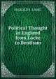 Political Thought in England from Locke to Bentham, HAROLD J. LASKI 