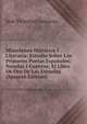 Miscelanea Historica I Literaria: Estudio Sobre Los Primeros Poetas Espanoles; Novelas I Cuentos; El Libro De Oro De Las Escuelas (Spanish Edition), Jose Victorino Lastarria 