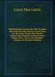 Biblioth?que Universelle Des Voyages Effectu?s Par Mer Ou Par Terre Dans Les Diverses Parties Du Monde: Dupuis Les Premi?res D?couvertes Jusqu'a Nos . Revus Ou Traduits, Volume 44 (French Edition), Louis Mas Latrie 
