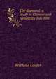 The diamond: a study in Chinese and Hellenistic folk-lore, Berthold Laufer 