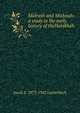 Midrash and Mishnah: a study in the early history of theHalakhah, Jacob Z. 1873-1942 Lauterbach 