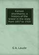 Kansas shorthorns; a history of the breed in the state from 1857 to 1920, G A. Laude 