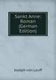 Sankt Anne: Roman (German Edition), Joseph von Lauff 