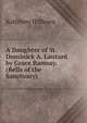A Daughter of St. Dominick A. Lautard by Grace Ramsay. (Bells of the Sanctuary)., Kathleen O'Meara 