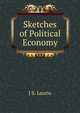 Sketches of Political Economy, J S. Laurie 