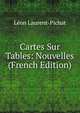 Cartes Sur Tables: Nouvelles (French Edition), Leon Laurent-Pichat 