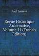 Revue Historique Ardennaise, Volume 11 (French Edition), Paul Laurent 