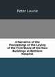 A Narrative of the Proceedings at the Laying of the First Stone of the New Buildings at Bethlem Hospital., Peter Laurie 