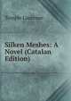 Silken Meshes: A Novel (Catalan Edition), Temple Laurence 
