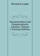 Theaterkritiken Und Dramaturgische Aufsatze, Volume 7 (German Edition), Heinrich Laube 