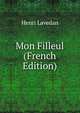 Mon Filleul (French Edition), Henri Lavedan 