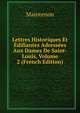 Lettres Historiques Et Edifiantes Adressees Aux Dames De Saint-Louis, Volume 2 (French Edition), Maintenon 