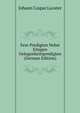 Fest-Predigten Nebst Einigen Gelegenheitspredigten (German Edition), Johann Caspar Lavater 