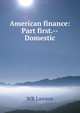 American finance: Part first.--Domestic, WR Lawson 