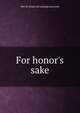 For honor's sake, Wm M. [from old catalog] Lawrence 
