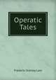 Operatic Tales, Frederic Stanley Law 